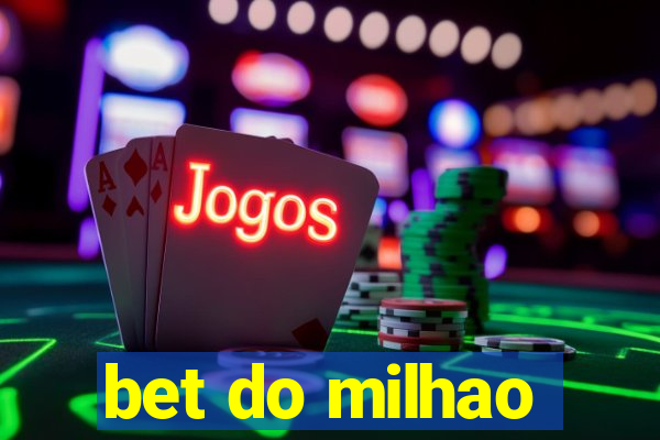 bet do milhao